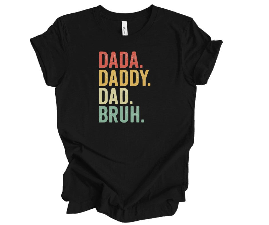 Dada. Daddy. Dad. Bruh. Short Sleeve Tee Bella Canvas