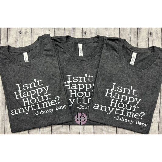 Isn't It Happy Hour Anytime? - Johnny Depp Short Sleeve Tee Bella Canvas