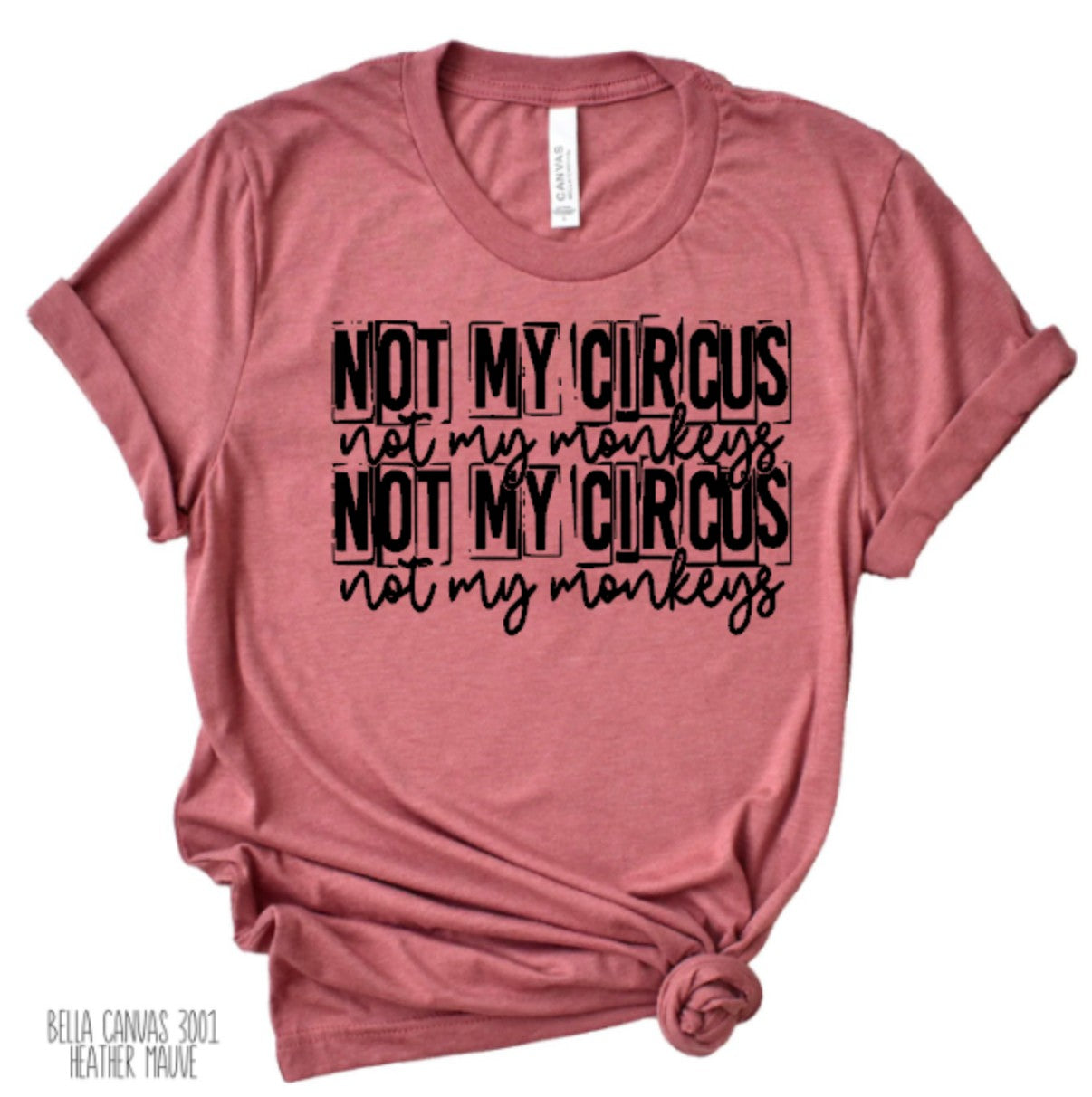 Not My Circus Not My Monkeys Short Sleeve Tee Pink Poodle Designz